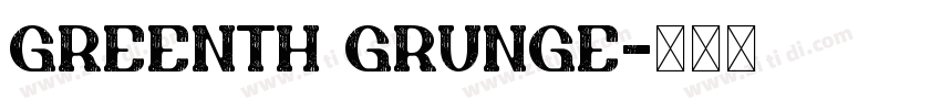 Greenth Grunge字体转换
